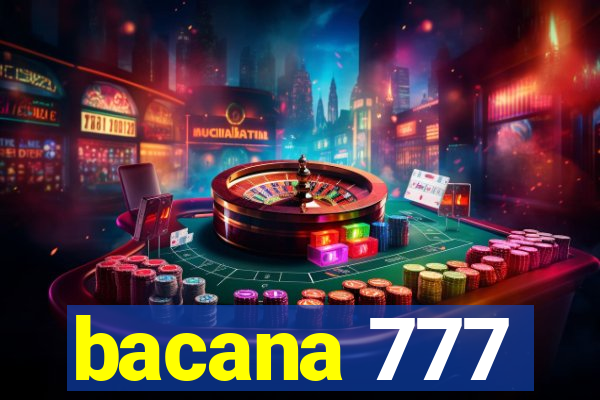 bacana 777